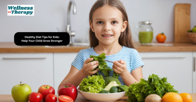 Healthy Diet Tips for Kids Help Your Child Grow Stronger